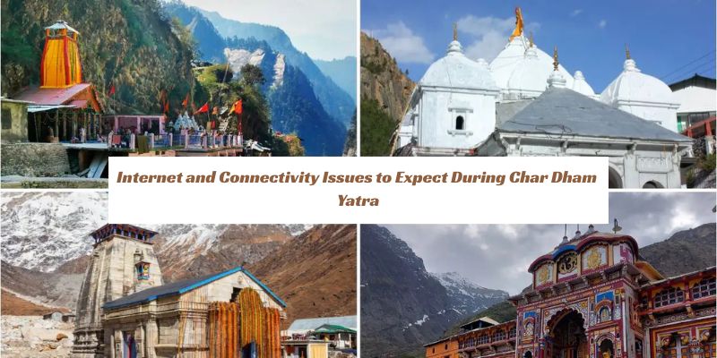 Internet and Connectivity Issues to Expect During Char Dham Yatra